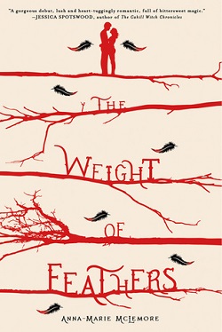 The Weight of Feathers by Anne-Marie McLemore