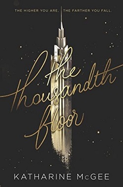 The Thousandth Floor by Katharine McGee