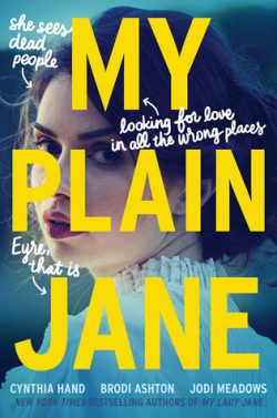 My Plain Jane by Cynthia Hand, Brodi Ashton, Jodi Meadows