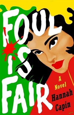 Foul is Fair by Hannah Capin